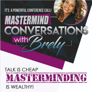 Mastermind Conversations W/ BRELY EVANS